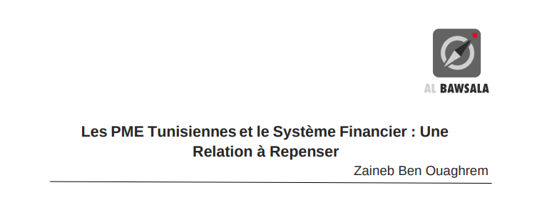Les PME Tunisiennes et le Système Financier : Une Relation à Repenser